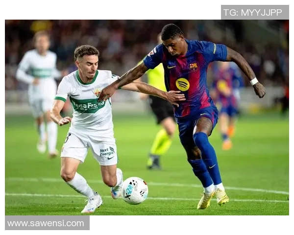 埃尔切与赫塔菲比赛因故推迟球迷期待新赛程安排